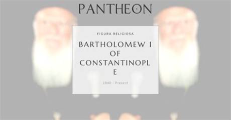 Bartholomew I of Constantinople Biography, Age, Height, Wife, Net Worth and Family