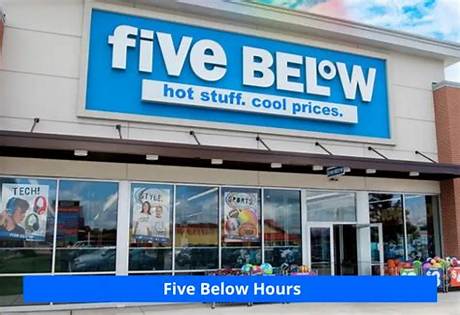 Five Below Store Hours Verified: Official Weekly Schedule and Holiday Hours Breakdown
