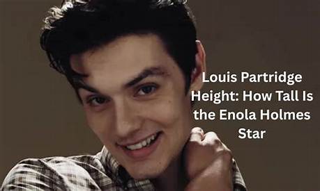 Is Louis Partridge Really 6 Feet Tall? the Truth Behind the Actor's Real Height