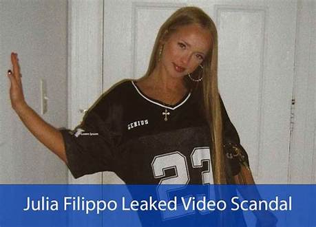 Julia Filippo Leaked Video Rumors: Everything You Need to Know