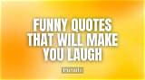 Laughter's Therapy: Funny and Uplifting Quotes to Brighten Your Day