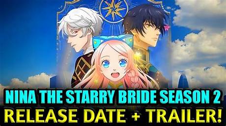 Nina the Starry Bride Season 2: Everything We Know About the Sequel's Potential