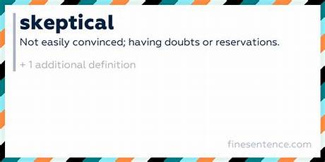 The Meaning of Skeptical Explained: Evidence, Traits, and Clear Examples