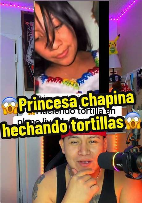 The Truth Behind the 'Princesa Chapina Haciendo Tortilla' Viral Trend