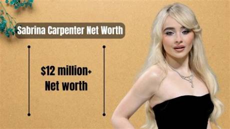Uncovering the Opulent Net Worth of Sabrina Carpenter: a Comprehensive Analysis