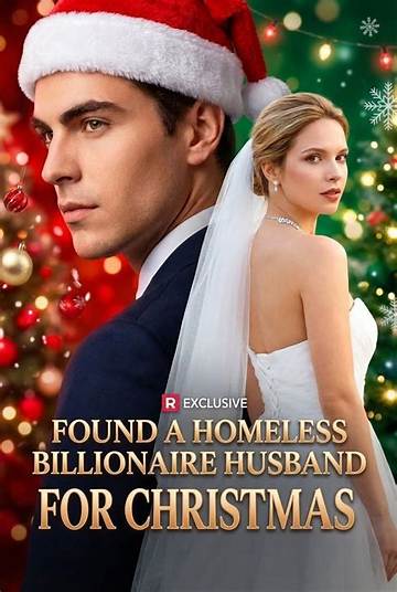 Where to Watch 'Found a Homeless Billionaire Husband for Christmas' Full Episodes and Free Clips