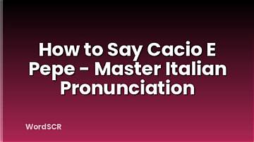 Why Everyone Keeps Pronouncing Cacio E Pepe Wrong: the Roman Secret